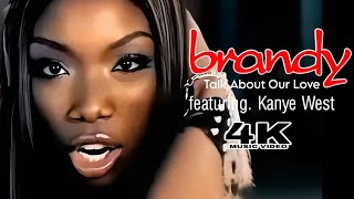 [4K] Brandy - Talk About Our Love (Music Video) ft. Kanye West