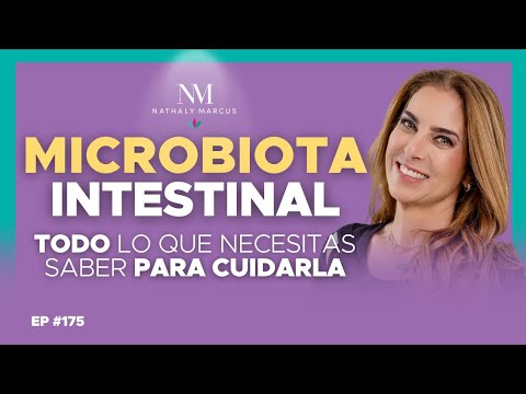 INTESTINAL MICROBIOTA: Everything you need to know to TAKE CARE OF IT with Nathaly Marcus on The ...