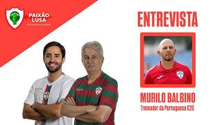 Canal Paixão Lusa - 25/08/26 - ENTREVISTA COM MURILO BALBINO, TÉCNICO DO SUB-20 DA PORTUGUESA