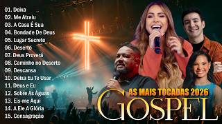 Louvor Que Tocam No Coração, Top 100 Músicas Gospel Mais Tocadas 2026, Hinos De Todos Os Tempos