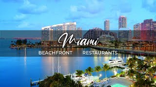 Top 7 Best Beachfront Restaurants In Miami | Beachfront Restaurants In Miami