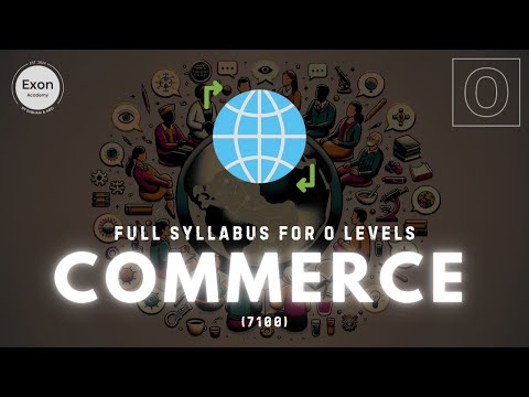 O Levels Commerce 7100 FULL Syllabus | Exon Academy
