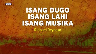 ISANG DUGO, ISANG LAHI, ISANG MUSIKA - Richard Reynoso (Lyric Video)