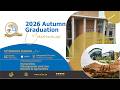 2026 Autumn Graduation Ceremony 07 April 2026 Afternoon Session