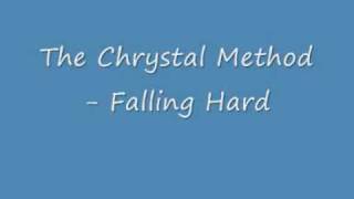 The Crystal Method- Falling Hard