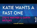 Katie Wants A Fast One - Steve Wariner & Garth Brooks (KARAOKE)