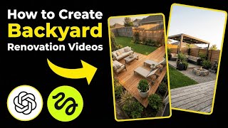 كيفية إنشاء فيديوهات تجديد الفناء الخلفي التي تنتشر بسرعة باستخدام الذكاء الاصطناعي