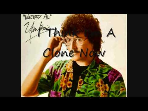 "Weird Al" Yankovic - I Think I'm A Clone Now *With Lyrics*