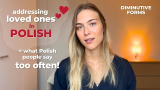 Names for loved ones in Polish ❤️ | diminutives (zdrobnienia)