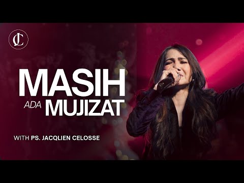 MASIH ADA MUJIZAT | With Ps  Jacqlien Celosse