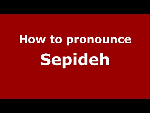 How to pronounce Sepideh (Iranian/London, London, UK) - PronounceNames.com