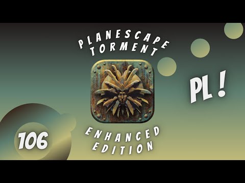 Planescape Torment Enhanced Edition [PL] #106 Na progu Fortecy