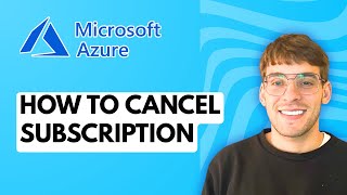 How to Cancel a Microsoft Azure Subscription [2026 Full Guide]