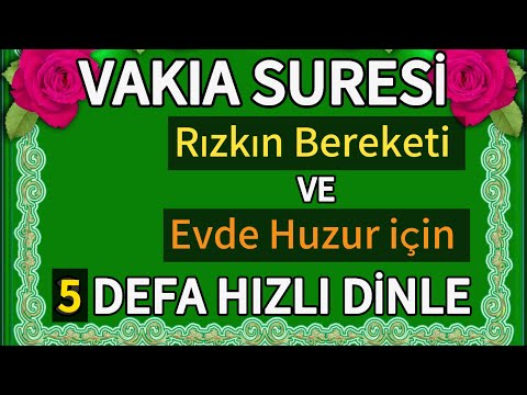 VAKIA SURESİ🌹Rızkın Bereketi Ve Evde Huzur İçin 5 Defa Hızlı Dinle / Muhteşem Okuyuş🌼