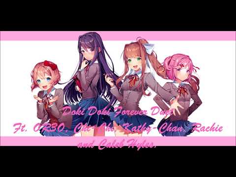 Doki Doki Forever Duet (Ft. OR3O, Chi-Chi, Caleb, Kathy-Chan and Rachie)