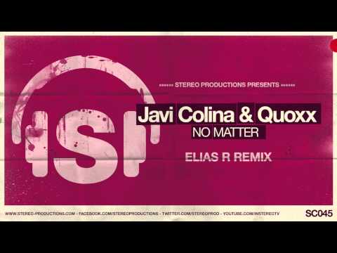 Javi Colina & Quoxx - No Matter (Elias R Remix)