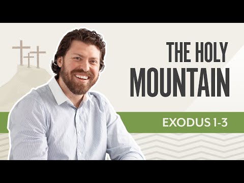 The Holy Mountain | Exodus 1-3