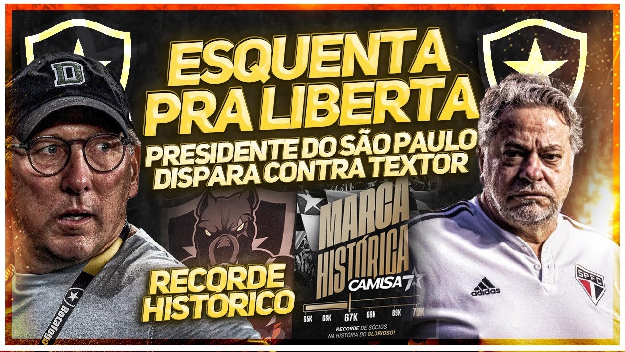 ⚠️PRESIDENTE DO SÃO PAULO PROVOCA BOTAFOGO: QUER RIVALIDADE? | MARCA HISTÓRICA NO CAMISA 7