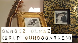 SENSİZ OLMAZ / Yalın, Grup Gündoğarken (akustik cover) - Eser ÇOBANOĞLU müzik seyahat