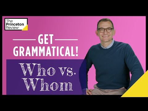 Get Grammatical! Who vs. Whom for the SAT, ACT, GMAT, GRE...and Life | The Princeton Review
