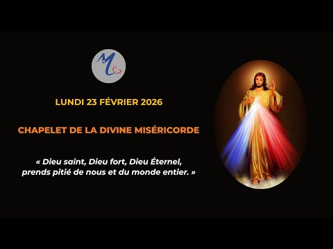 Chapelet de la Divine Miséricorde du lundi 23 février 2026 avec Hélène de la Grâce.