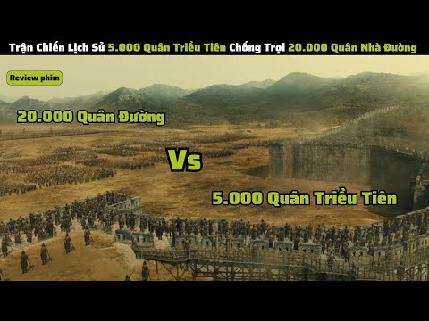 5000 Quân Triều Tiên Thủ Thành Chống Chọi Với 20000 Quân Nhà Đường| reviewphim: dai chien thanh ansi