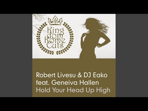Hold Your Head Up High (DJ Eako Main Mix)