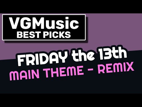 [Best VGM 010]  Friday the 13th | Nintendo (NES) ― Remastered by Elder Prince