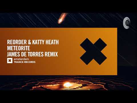 VOCAL TRANCE: ReOrder & Katty Heath - Meteorite (James de Torres Remix) [Amsterdam Trance] + LYRICS