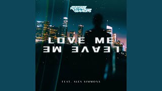 Love Me, Leave Me (feat. Alex Simmons)