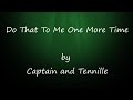 Captain & Tennille, Do That to Me One More Time, w/Lyrics