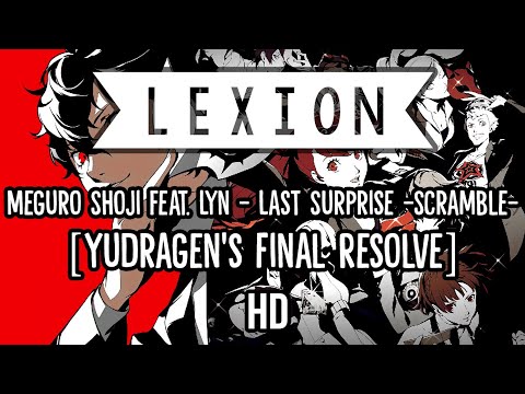 Meguro Shoji feat. Lyn - Last Surprise -Scramble- [Yudragen's Final Resolve] HD