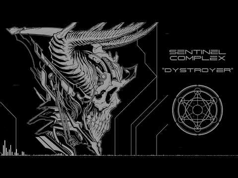 Sentinel Complex - Dystroyer