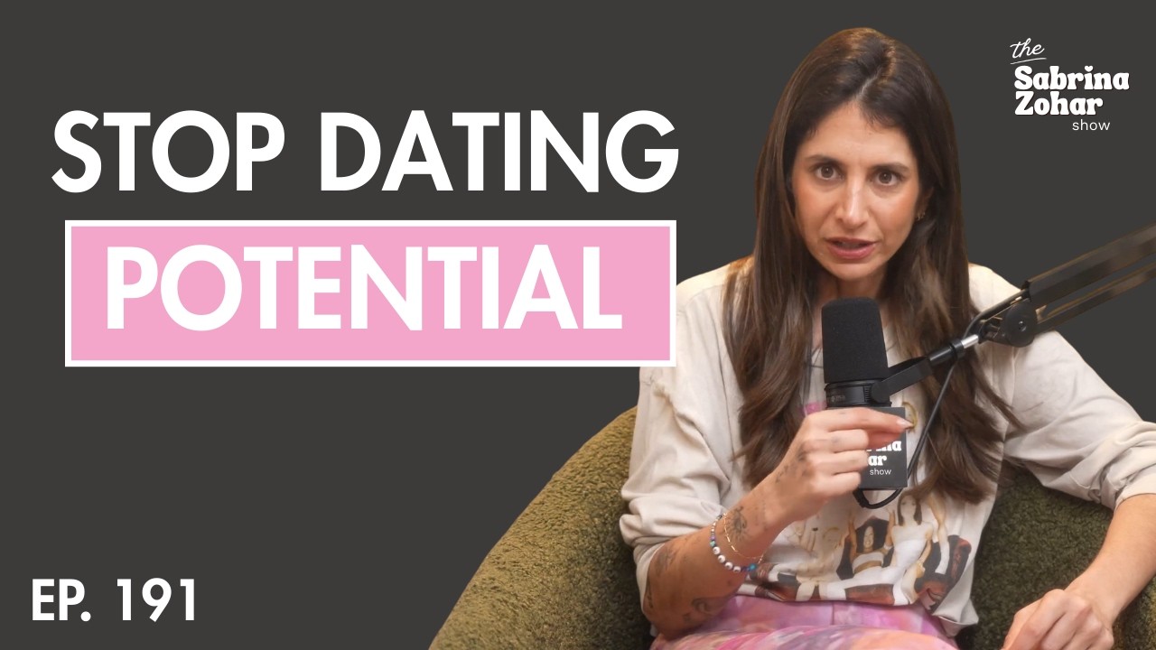 Why You Like Someone's Potential Instead of Who They Are | Sabrina Zohar