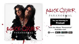 Alice Cooper &quot;Fireball&quot; Official Full Song Stream - Album &quot;Paranormal&quot; OUT NOW!
