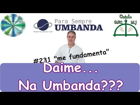 #231 Daime... Na Umbanda???