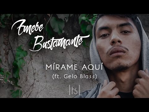 Emebe Bustamante - Mírame Aquí (Ft. Gelo Blass)