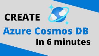 How to Create an Azure Cosmos DB in 6 minutes!