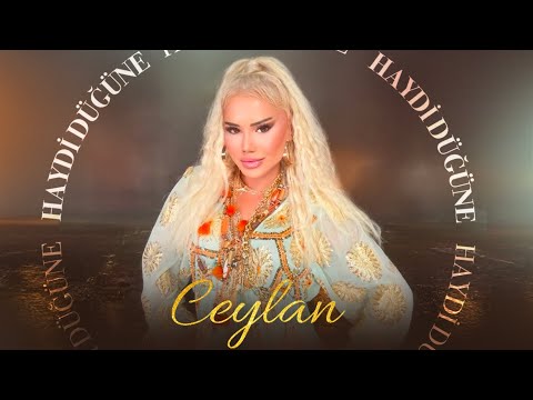 Ceylan - Haydi Düğüne (Official Video)