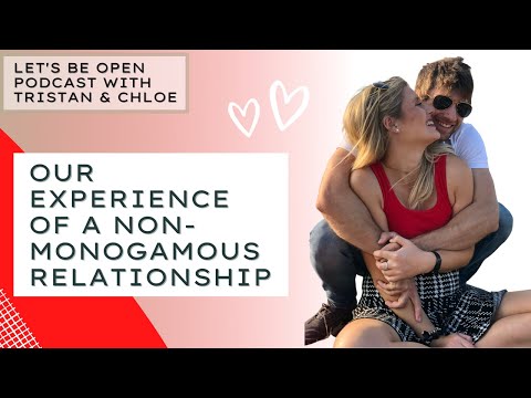 OUR EXPERIENCE OF AN ETHICAL NON MONOGAMOUS RELATIONSHIP