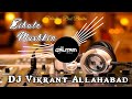 Zihale Mushkin Roadshow Remix DJ Vikrant Allahabad Old Hindi Song Dj Song Vikrant