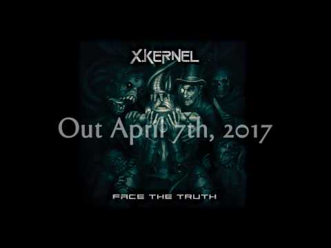 X.Kernel - 'Face the Truth'. Teaser