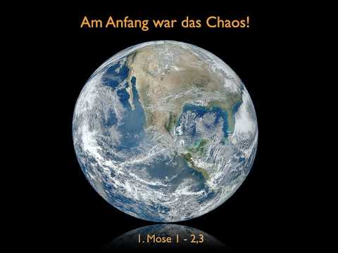 Wie alles begann 01  - Am Anfang war das Chaos