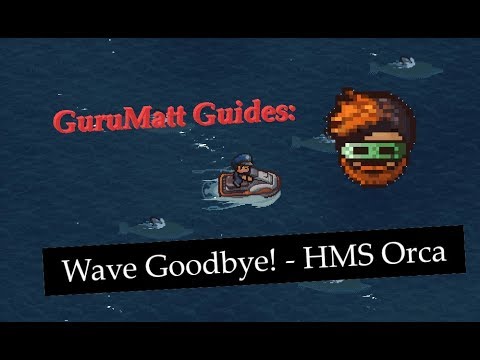 GuruMatt Guides: Wave Goodbye! [Solo] - HMS Orca - The Escapists 2