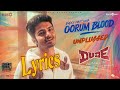 Oorum Blood Unplugged Lyrics | Dude | Pradeep Ranganathan, Mamitha Baiju | Sai Abhyankkar