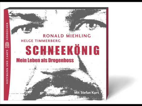 Ronald Miehling - Schneekönig, mein Leben als Drogenboss (Hörbuch)