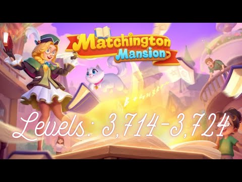 Matchington Mansion Levels 3,714-3,724