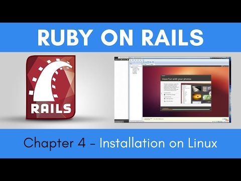 Learn Ruby on Rails from Scratch - Chapter 4 - Install Rails On Linux