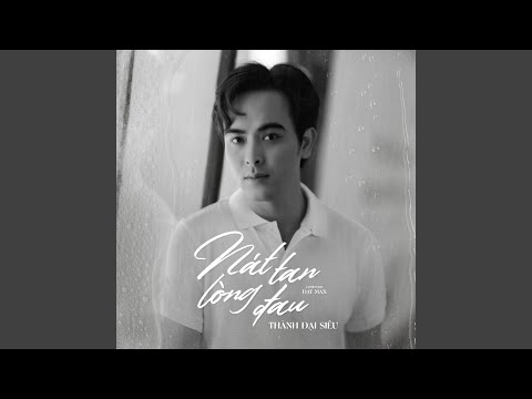 Nát tan lòng đau - Thành Đại Siêu