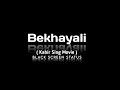 Bekhayali Black Screen Video Hindi Sad Song Arijit Sing New Black Screen Status Video
